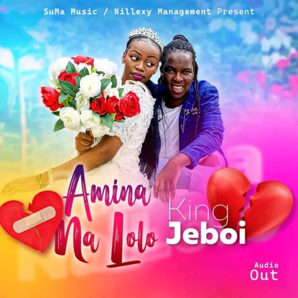 Amina na Lolo by King Jeboi
